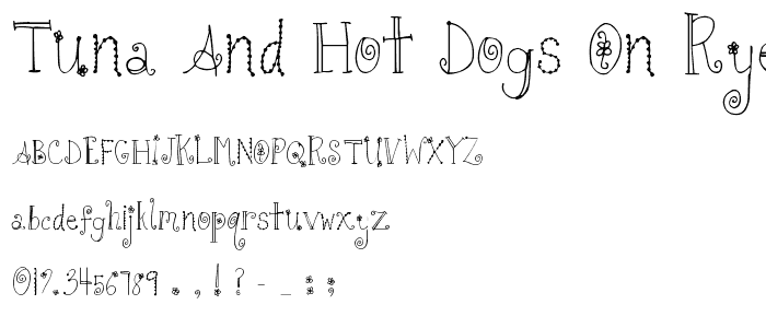 Tuna and Hot Dogs on Rye font